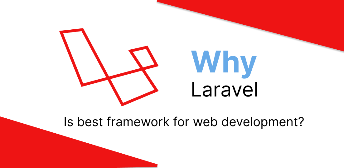 Why you should choose Laravel Framework for Web Development?